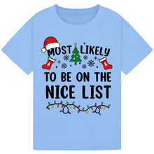 Load image into Gallery viewer, Most Likely to Be On The Nice List T-Shirts