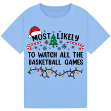 Load image into Gallery viewer, Most Likely to Watch All the Basketball Games