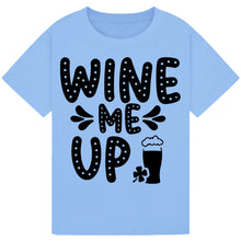 Lade das Bild in den Galerie-Viewer, Wine Me Up T-Shirt – Fun and Funny Wine Lover Tee