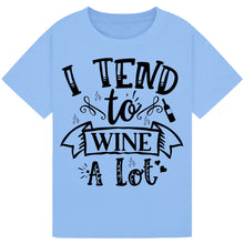 Lade das Bild in den Galerie-Viewer, I Tend to Wine a Lot T-Shirt – Funny Drinking Humor Tee