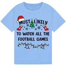 Load image into Gallery viewer, Most Likely to Watch All the Football Games