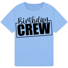 Load image into Gallery viewer, Birthday Crew Matching Shirt