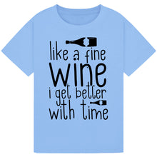 Lade das Bild in den Galerie-Viewer, Like a Fine Wine T-Shirt – Motivational Wine Lover Tee