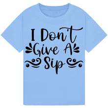 Lade das Bild in den Galerie-Viewer, I Don’t Give a Sip T-Shirt – Witty and Funny Wine Lover Tee