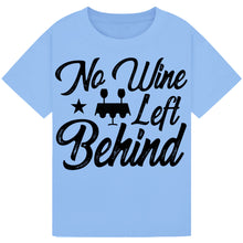 Lade das Bild in den Galerie-Viewer, No Wine Left Behind T-Shirt – Fun Wine Party Tee