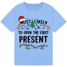 Load image into Gallery viewer, Most Likely to Open the First Present