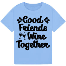 Lade das Bild in den Galerie-Viewer, Good Friends Wine Together T-Shirt – Fun Friendship Quote Tee