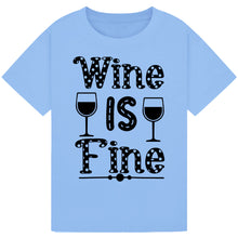Lade das Bild in den Galerie-Viewer, Wine is Fine T-Shirt – Simple and Funny Wine Lover Tee