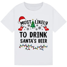 Load image into Gallery viewer, Most Likely to Drink Santa's Beer T-Shirts