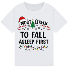 Load image into Gallery viewer, Most Likely to Fall Asleep First T-Shirts