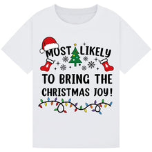 Load image into Gallery viewer, Most Likely to Bring the Christmas Joy T-Shirts