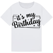 Load image into Gallery viewer, It's My Birthday Shirt