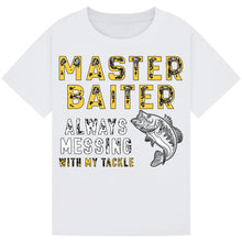 Load image into Gallery viewer, Master Baiter - Always Messing with My Tackle Tee