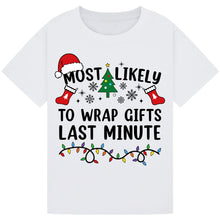 Load image into Gallery viewer, Most Likely to Wrap Gifts Last Minute