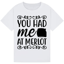Lade das Bild in den Galerie-Viewer, You Had Me at Merlot T-Shirt – Cute Wine Lover Tee