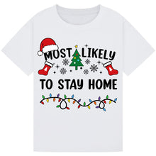 Load image into Gallery viewer, Most Likely to Stay Home T-Shirts