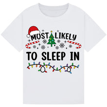 Load image into Gallery viewer, Most Likely to Sleep In T-Shirts