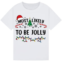 Load image into Gallery viewer, Most Likely to Be Jolly T-Shirts