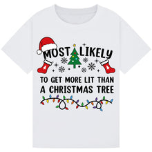 Load image into Gallery viewer, Most Likely to Get More Lit than a Christmas Tree T-Shirts