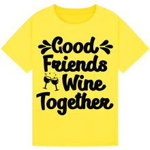 Lade das Bild in den Galerie-Viewer, Good Friends Wine Together T-Shirt – Fun Friendship Quote Tee