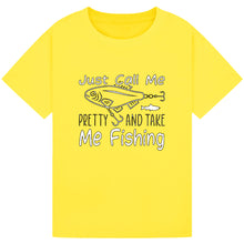 Load image into Gallery viewer, Call Me Pretty & Take Me Fishing Tee