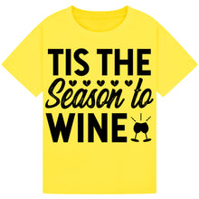 Lade das Bild in den Galerie-Viewer, Tis the Season to Wine T-Shirt – Funny Christmas Wine Tee