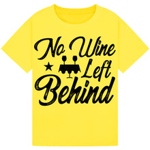 Lade das Bild in den Galerie-Viewer, No Wine Left Behind T-Shirt – Fun Wine Party Tee