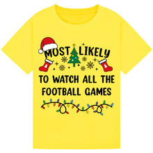Load image into Gallery viewer, Most Likely to Watch All the Football Games