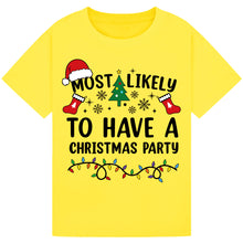 Load image into Gallery viewer, Most Likely to Have a Christmas Party T-Shirts