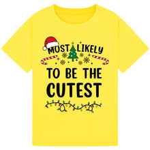 Load image into Gallery viewer, Most Likely to Be the Cutest T-Shirts