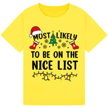 Load image into Gallery viewer, Most Likely to Be On The Nice List T-Shirts
