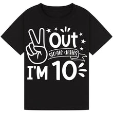 Load image into Gallery viewer, Funny Peace Out Single Digit I&#39;m 10 Tee
