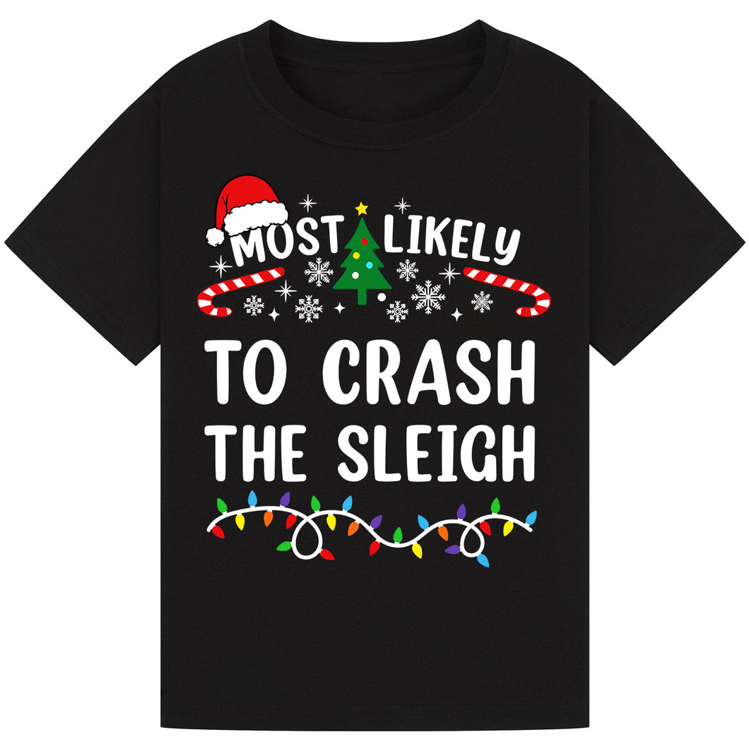Most Likely to Crash the Sleigh T-Shirts