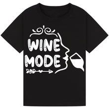 Lade das Bild in den Galerie-Viewer, Wine Mode T-Shirt – Chill Quote Tee for Wine Enthusiasts
