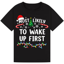 Load image into Gallery viewer, Most Likely to Wake Up First T-Shirts
