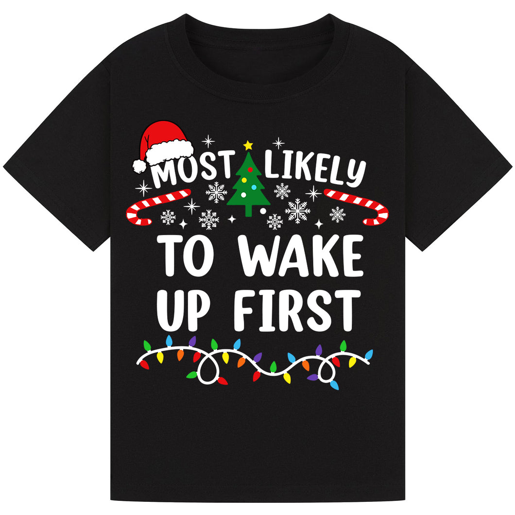 Most Likely to Wake Up First T-Shirts