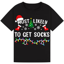 Load image into Gallery viewer, Most Likely to Get Socks T-Shirts
