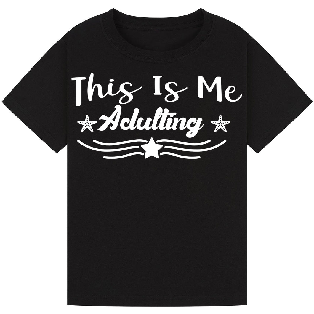 This is Me Adulting T-Shirt – Funny Wine Lover Quote Tee