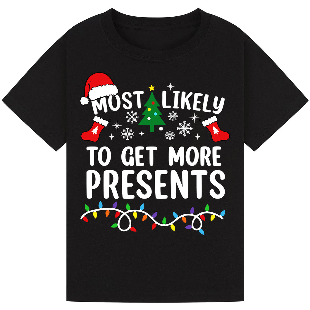 Most Likely to Get More Presents T-Shirts