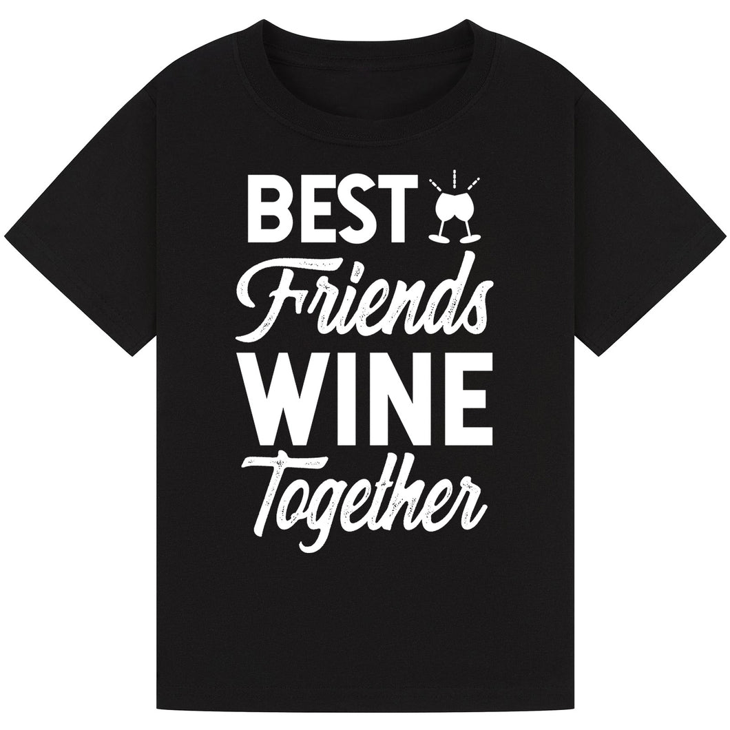 Best Friends Wine Together T-Shirt – Fun Friendship Wine Tee
