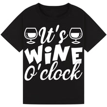 Load image into Gallery viewer, It’s Wine O’Clock T-Shirt – Hilarious Wine Lover Quote
