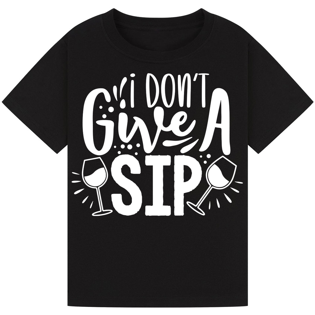 I Don’t Give a Sip T-Shirt – Fun and Hilarious Wine Quote Tee