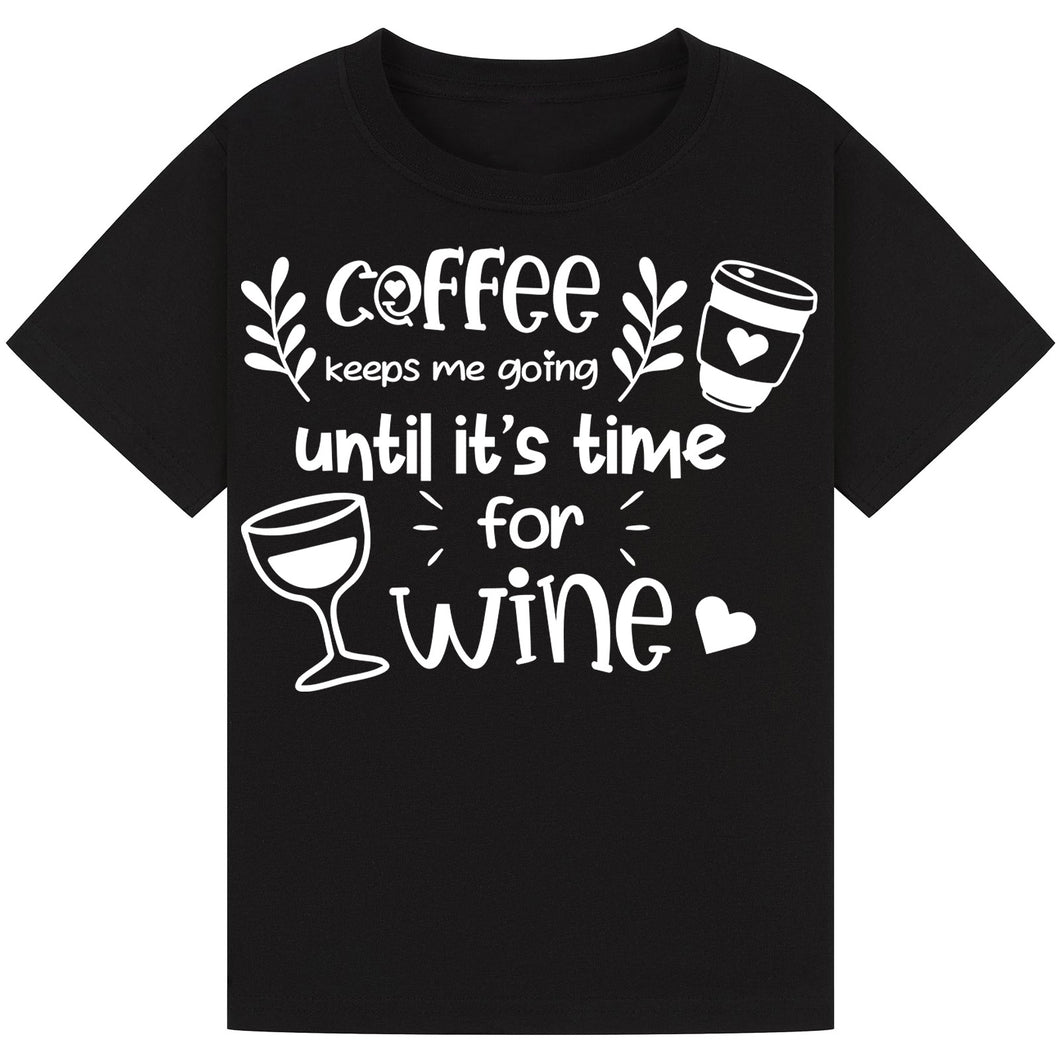Coffee Keeps Me Going Until Wine T-Shirt – Funny Wine Lover Tee