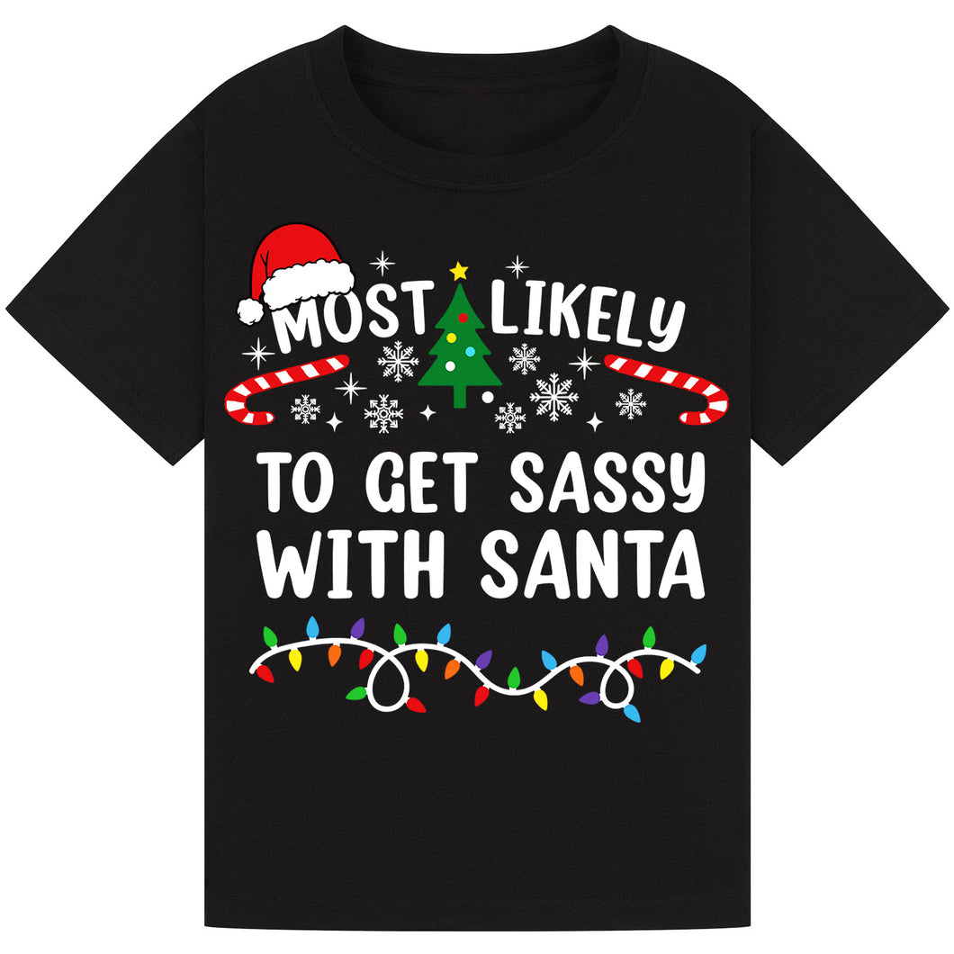 Most Likely to Get Sassy with Santa T-Shirts