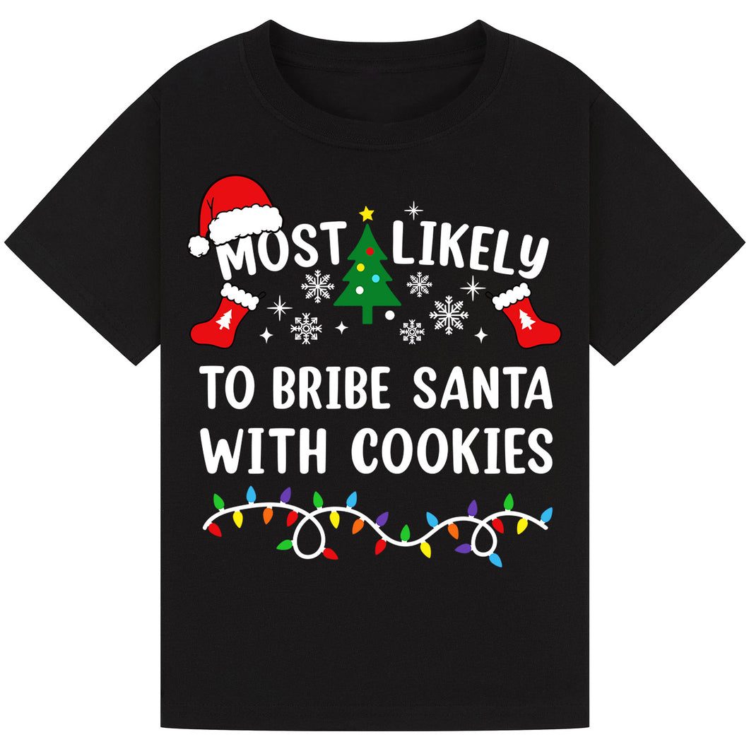 Most Likely to Bribe Santa with Cookies T-Shirts