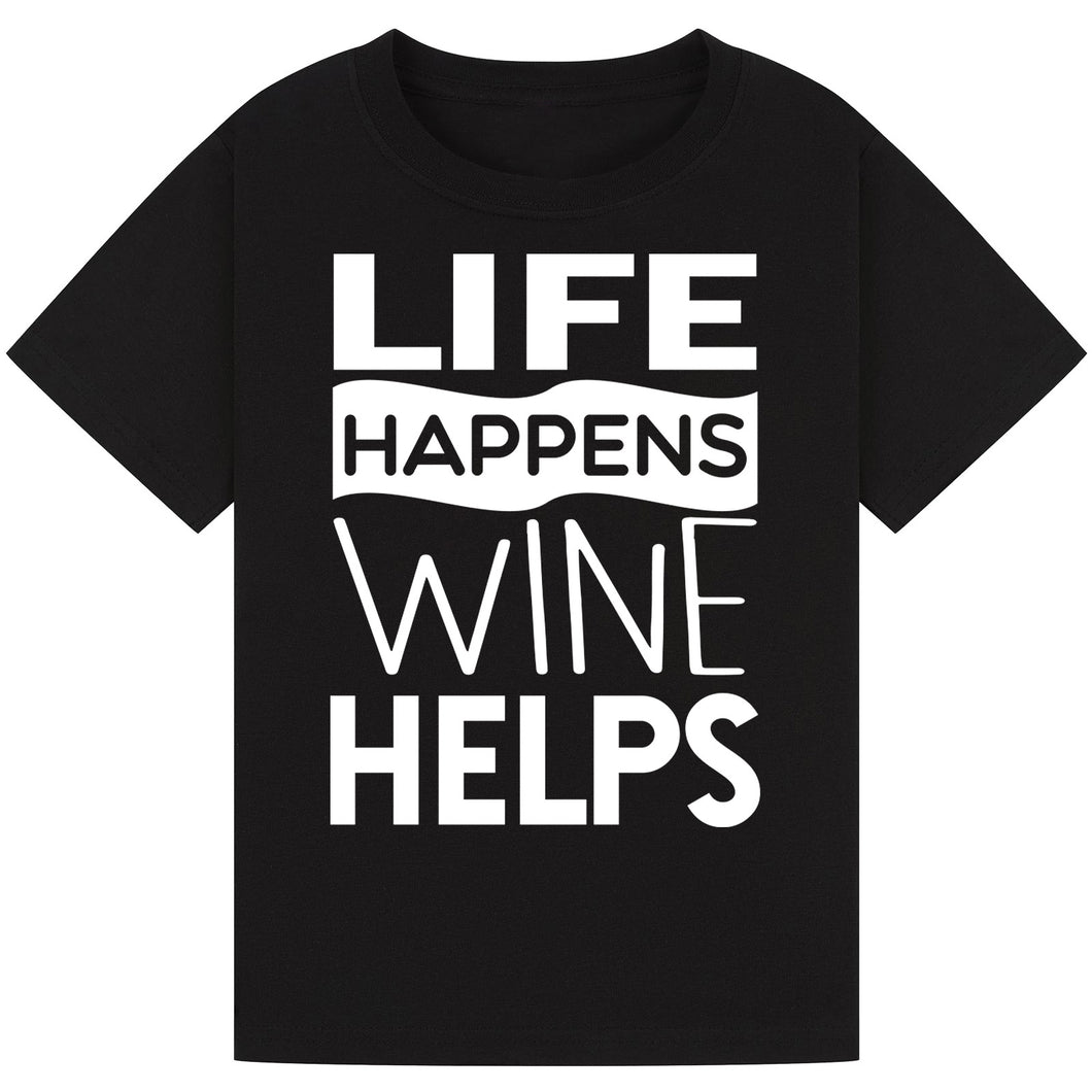 Life Happens Wine Helps T-Shirt – Inspirational Wine Tee