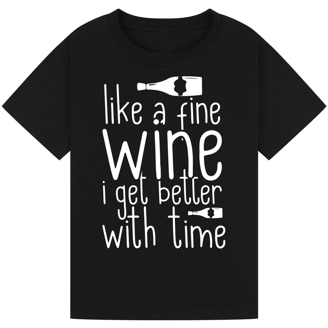 Like a Fine Wine T-Shirt – Motivational Wine Lover Tee