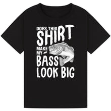 Load image into Gallery viewer, Does This Shirt Make My Bass Look Big? - Fishing Tee
