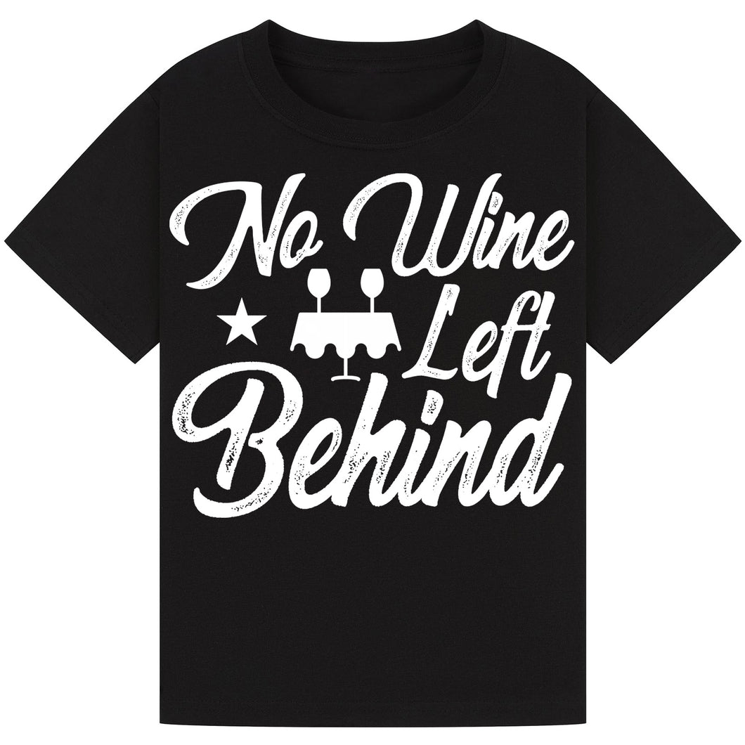 No Wine Left Behind T-Shirt – Fun Wine Party Tee