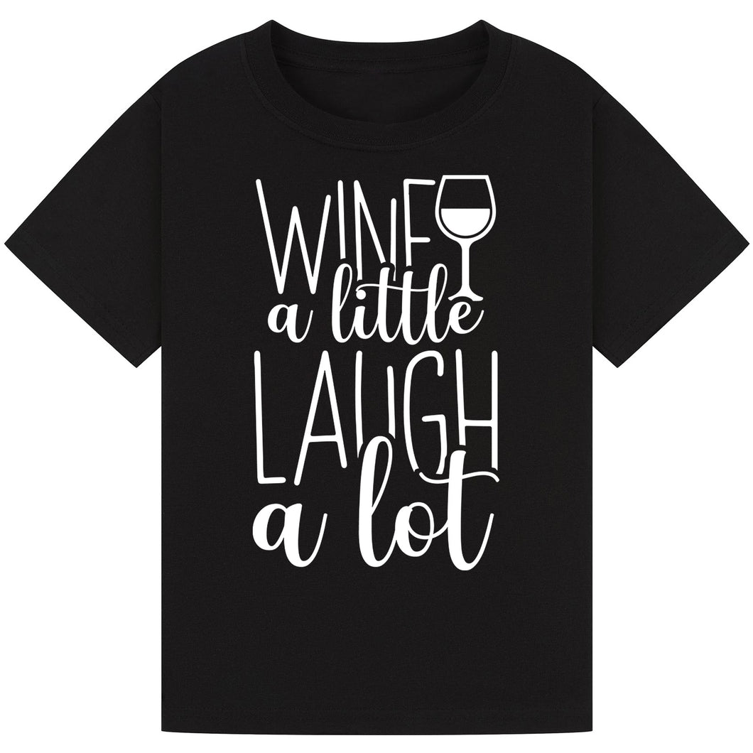 Wine a Little Laugh a Lot T-Shirt – Funny Party Wine Tee